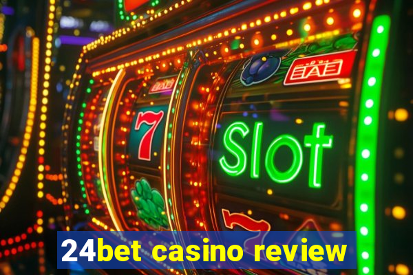 24bet casino review